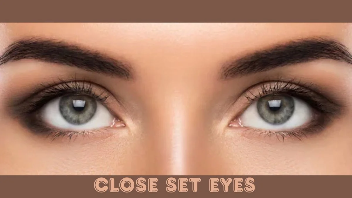 Close Set Eyes: Their Meaning, Traits & Famous People Who Have Them