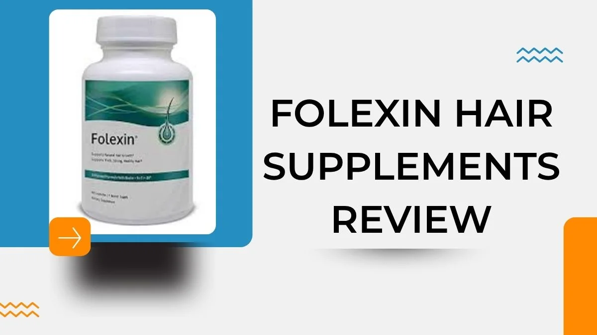 Folexin Hair Supplements: A Complete 2026 Review of Ingredients, Benefits & User Insights